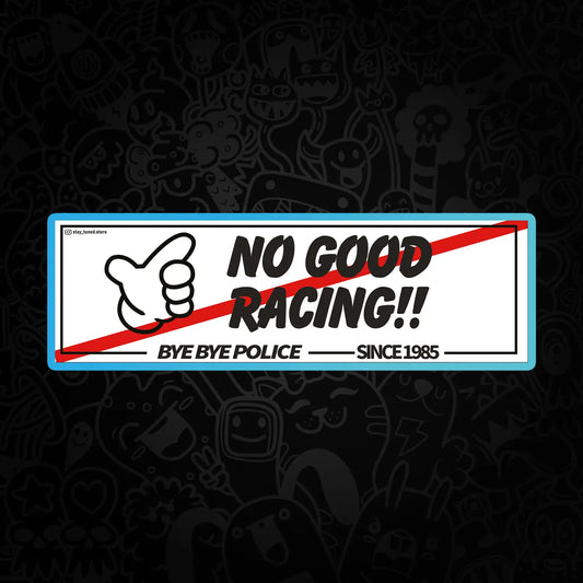 Stay Tuned No Good Racing Стикер