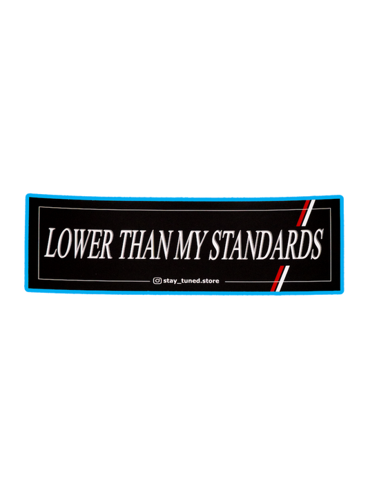 Lower Standards Стикер