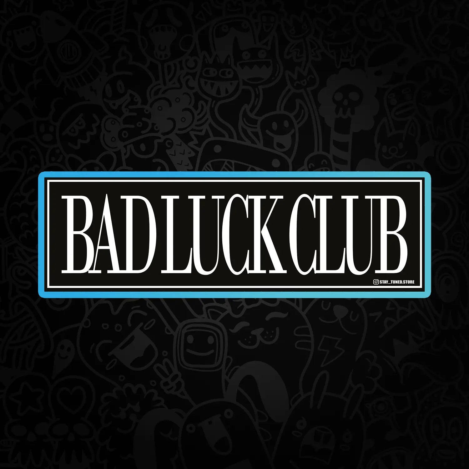 Bad Luck Club Стикер