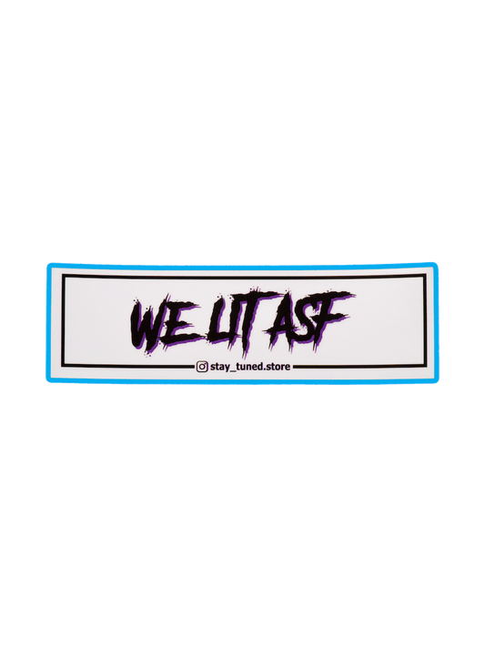 We LIT ASF Стикер